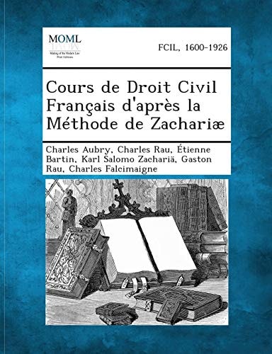 Cours de Droit Civil Français D'Après la Méthode de Zachari