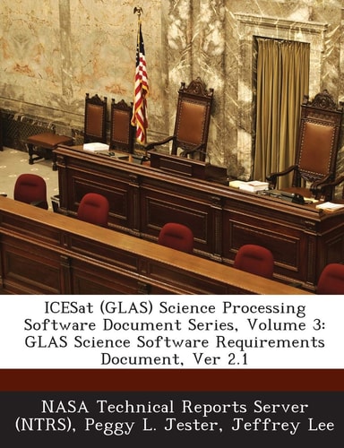 Icesat Science Processing Software Document Series, Volume 3 Glas Science Software Requirements Document, Ver 2. 1