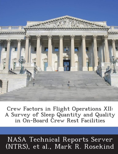 Crew Factors in Flight Operations Xii A Survey of Sleep Quantity and Quality in On-Board Crew Rest Facilities