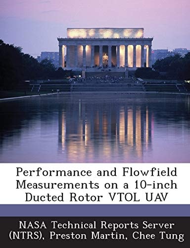 Performance and Flowfield Measurements on a 10-Inch Ducted Rotor Vtol Uav