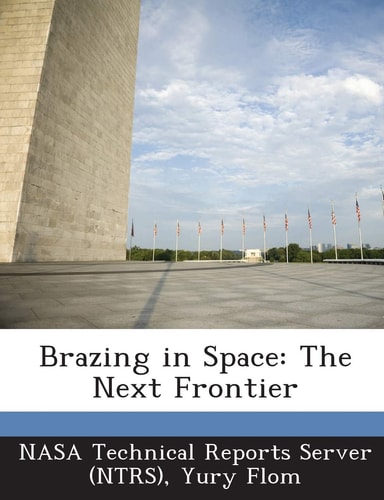 Brazing in Space The Next Frontier