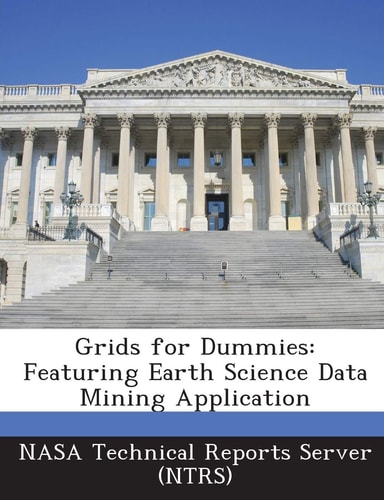 Grids for Dummies Featuring Earth Science Data Mining Application