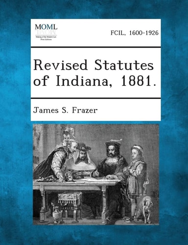 Revised Statutes of Indiana 1881