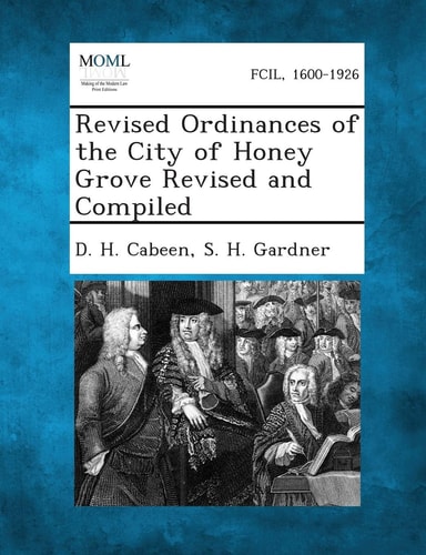 Revised Ordinances of the City of Honey Grove Revised and Compiled