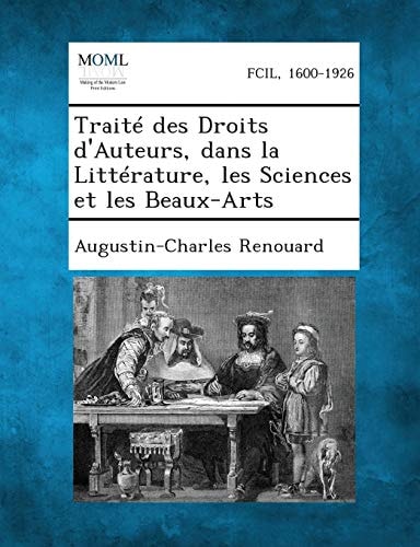Traite Des Droits D'Auteurs, Dans la Litterature, Les Sciences Et Les Beaux-Arts