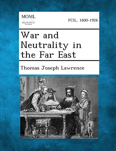 War and Neutrality in the Far East