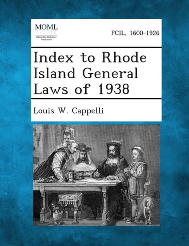 Index to Rhode Island General Laws Of 1938