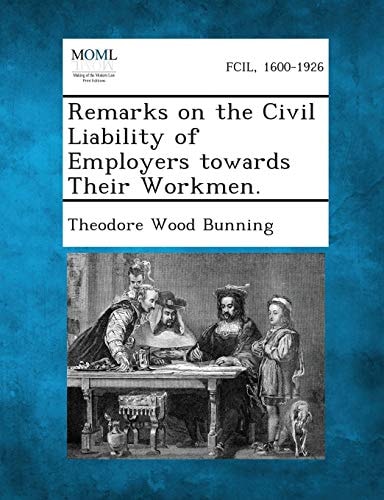 Remarks on the Civil Liability of Employers Towards Their Workmen
