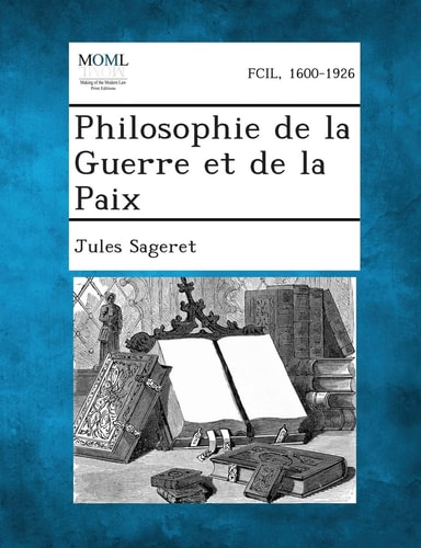 Philosophie de la Guerre Et de la Paix