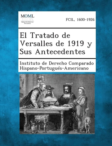 El Tratado de Versalles de 1919 Y Sus Antecedentes