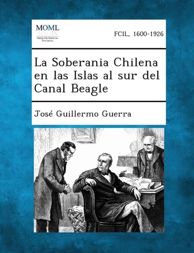 La Soberania Chilena en Las Islas Al Sur Del Canal Beagle
