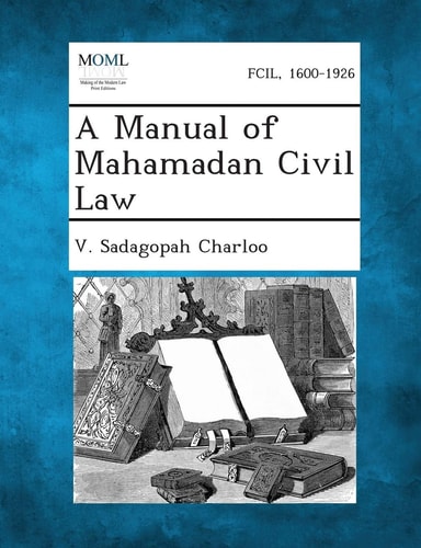A Manual of Mahamadan Civil Law