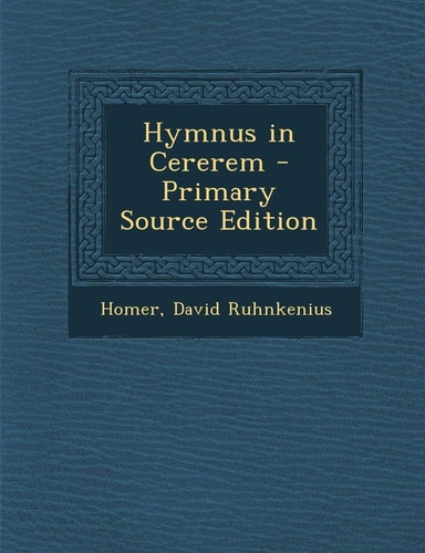 Hymnus in Cererem - Primary Source Edition