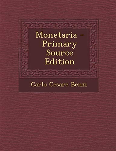 Monetaria - Primary Source Edition