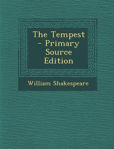 The Tempest - Primary Source Edition
