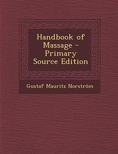 Handbook of Massage - Primary Source Edition