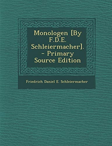 Monologen [by F. D. E. Schleiermacher]. - Primary Source Edition