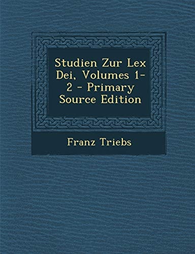 Studien Zur Lex Dei, Volumes 1-2 - Primary Source Edition
