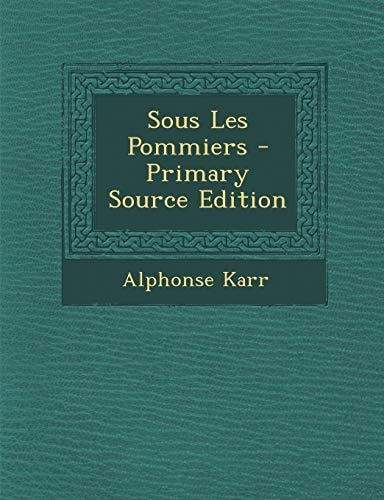 Sous Les Pommiers - Primary Source Edition
