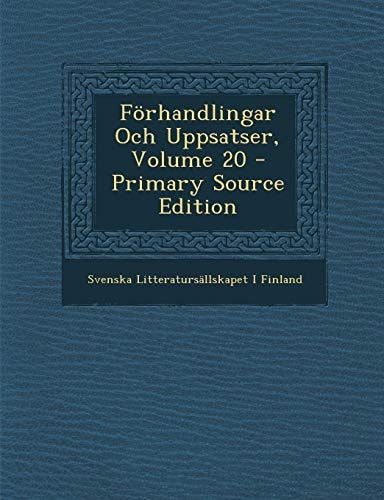 Forhandlingar Och Uppsatser, Volume 20 - Primary Source Edition