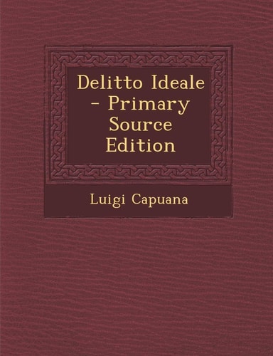 Delitto Ideale - Primary Source Edition