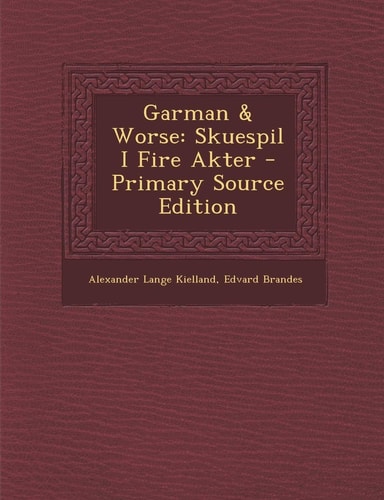 Garman and Worse Skuespil I Fire Akter - Primary Source Edition