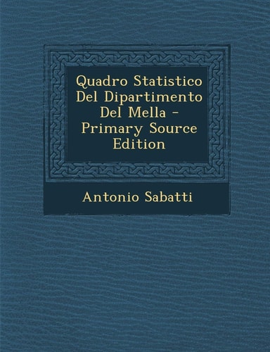 Quadro Statistico Del Dipartimento Del Mella - Primary Source Edition