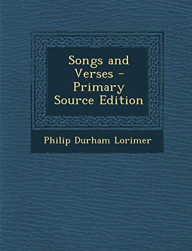 Songs and Verses - Primary Source Edition