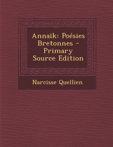 Annaik Poesies Bretonnes - Primary Source Edition