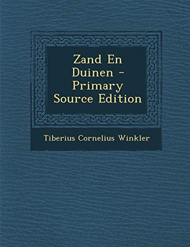 Zand en Duinen - Primary Source Edition