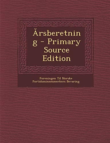 Arsberetning - Primary Source Edition