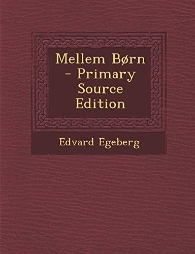 Mellem Born - Primary Source Edition