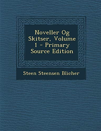 Noveller Og Skitser, Volume 1 - Primary Source Edition