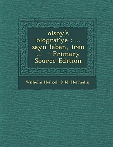 Olsoy's Biografye ... Zayn Leben, Iren ... - Primary Source Edition