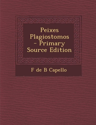Peixes Plagiostomos - Primary Source Edition