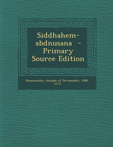 Siddhahem-Abdnusana - Primary Source Edition