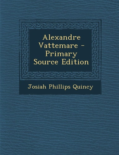 Alexandre Vattemare - Primary Source Edition