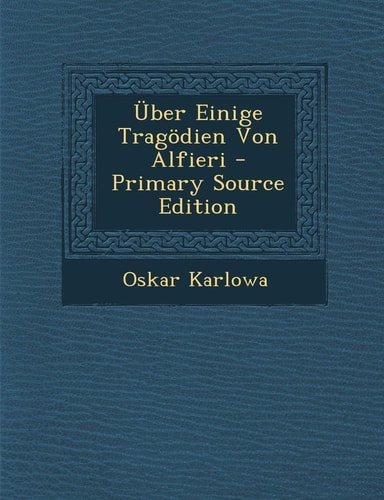 Uber Einige Tragodien Von Alfieri - Primary Source Edition