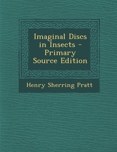 Imaginal Discs in Insects - Primary Source Edition