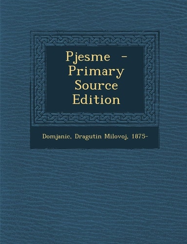 Pjesme - Primary Source Edition