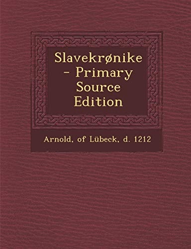 Slavekronike - Primary Source Edition