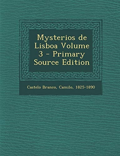 Mysterios de Lisboa Volume 3 - Primary Source Edition