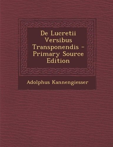 De Lucretii Versibus Transponendis - Primary Source Edition