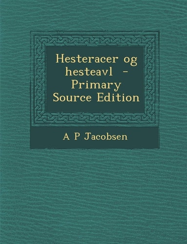 Hesteracer Og Hesteavl - Primary Source Edition