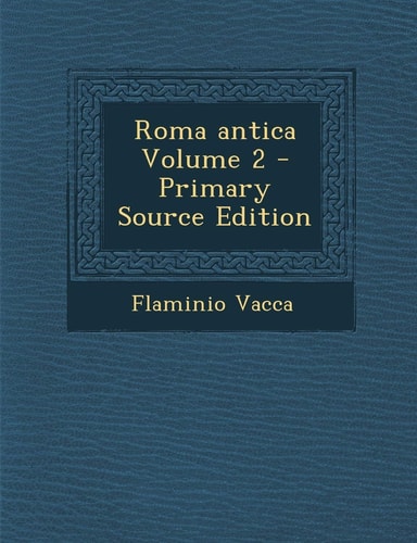 Roma Antica Volume 2 - Primary Source Edition