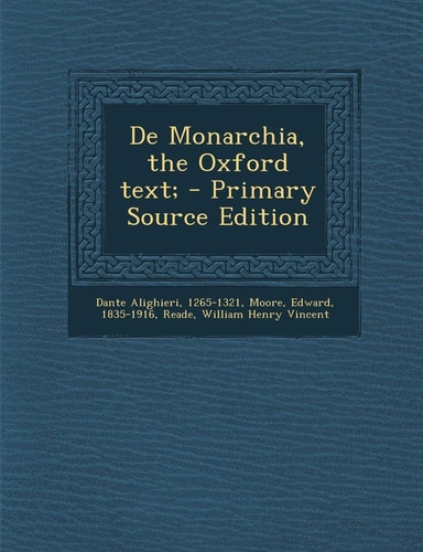 De Monarchia, the Oxford Text; - Primary Source Edition