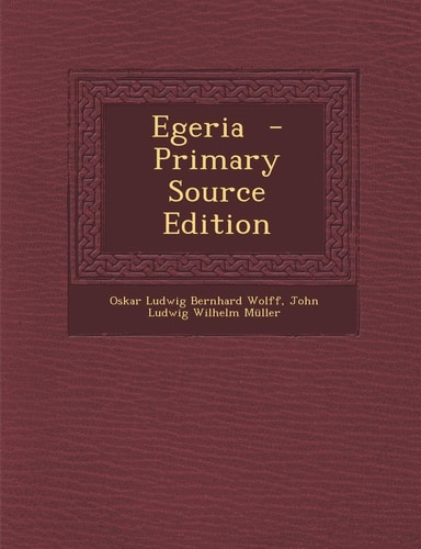 Egeria - Primary Source Edition