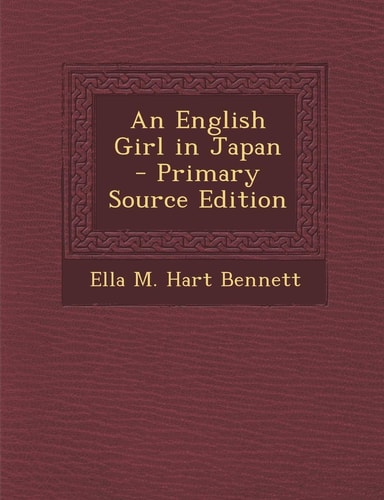 An English Girl in Japan - Primary Source Edition