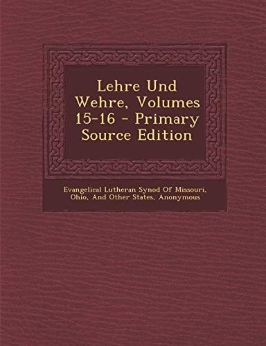 Lehre und Wehre, Volumes 15-16 - Primary Source Edition