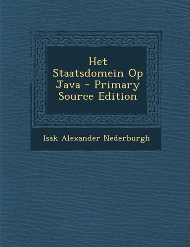 Het Staatsdomein Op Java - Primary Source Edition